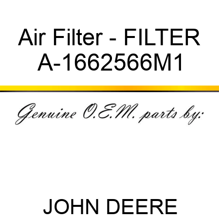 Air Filter - FILTER A-1662566M1