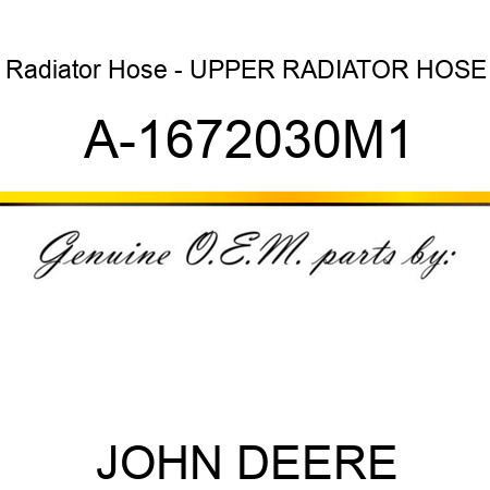 Radiator Hose - UPPER RADIATOR HOSE A-1672030M1