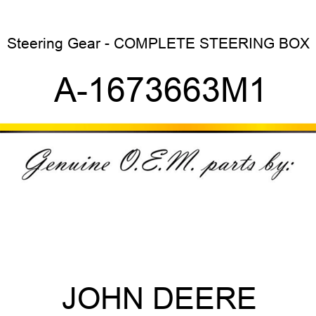 Steering Gear - COMPLETE STEERING BOX A-1673663M1
