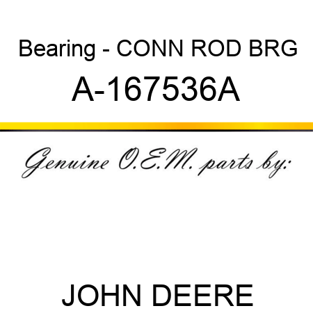 Bearing - CONN ROD BRG A-167536A