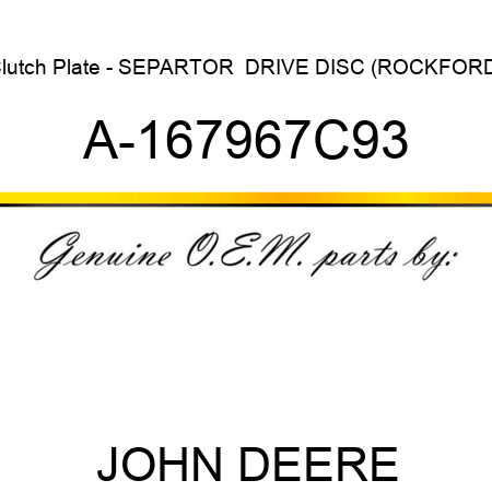 Clutch Plate - SEPARTOR  DRIVE DISC (ROCKFORD) A-167967C93