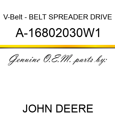 V-Belt - BELT, SPREADER DRIVE A-16802030W1
