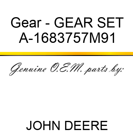 Gear - GEAR SET A-1683757M91