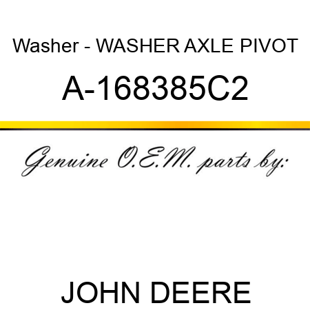 Washer - WASHER, AXLE PIVOT A-168385C2