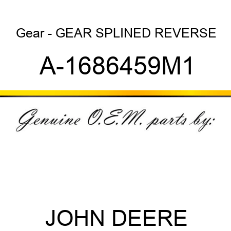 Gear - GEAR, SPLINED REVERSE A-1686459M1