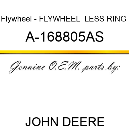 Flywheel - FLYWHEEL ** LESS RING ** A-168805AS