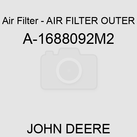 Air Filter - AIR FILTER, OUTER A-1688092M2
