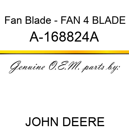 Fan Blade - FAN, 4 BLADE A-168824A