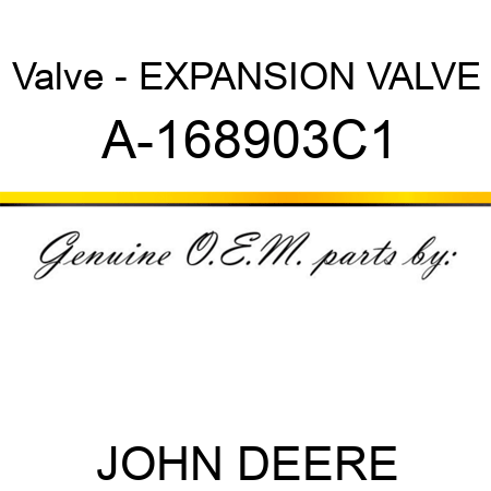 Valve - EXPANSION VALVE A-168903C1