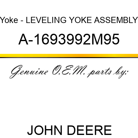 Yoke - LEVELING YOKE ASSEMBLY A-1693992M95