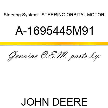 Steering System - STEERING ORBITAL MOTOR A-1695445M91