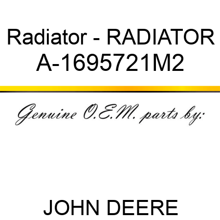 Radiator - RADIATOR A-1695721M2