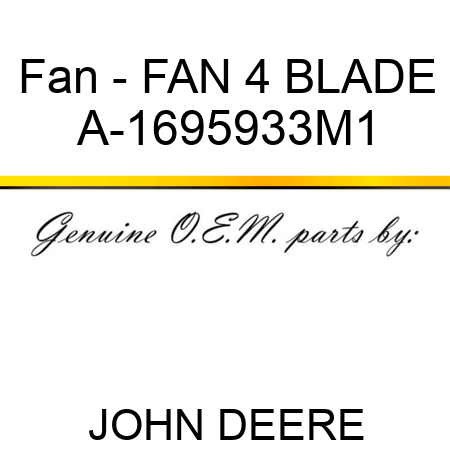 Fan - FAN, 4 BLADE A-1695933M1