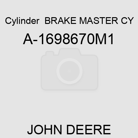 Cylinder  BRAKE MASTER CY A-1698670M1