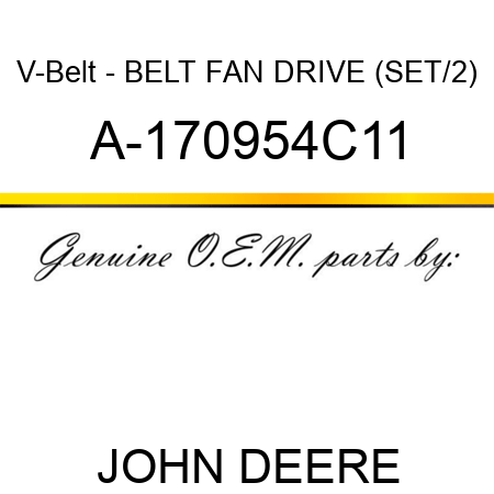 V-Belt - BELT, FAN DRIVE (SET/2) A-170954C11