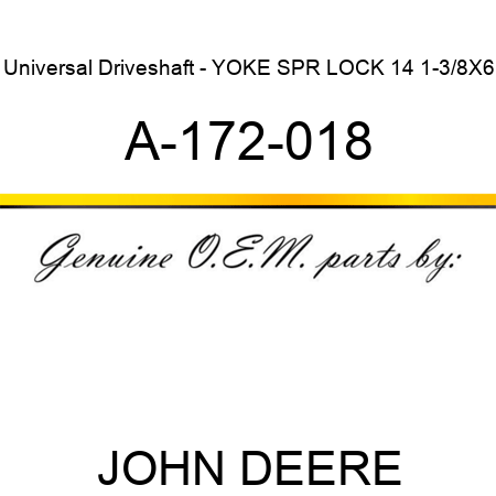Universal Driveshaft - YOKE SPR LOCK 14 1-3/8X6 A-172-018