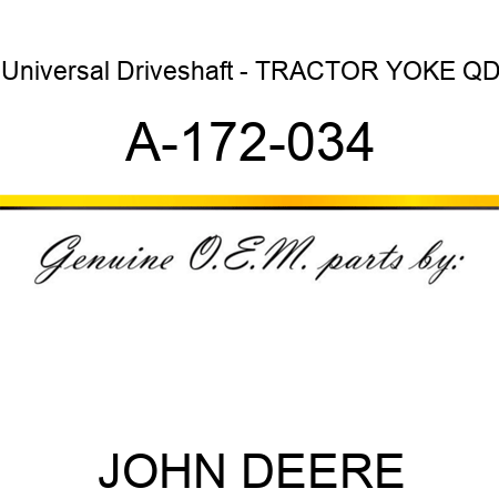 Universal Driveshaft - TRACTOR YOKE, QD A-172-034
