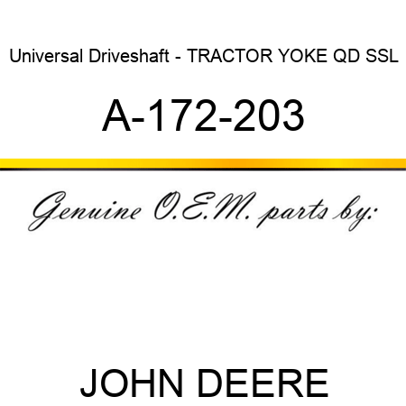 Universal Driveshaft - TRACTOR YOKE, QD, SSL A-172-203