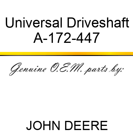 Universal Driveshaft A-172-447