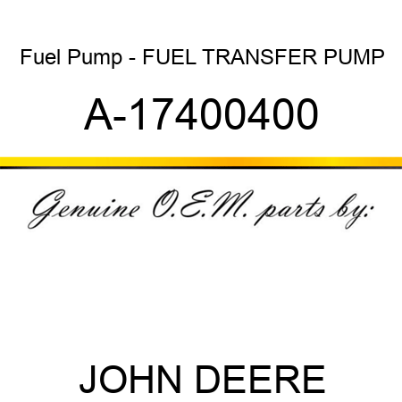 Fuel Pump - FUEL TRANSFER PUMP A-17400400