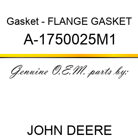 Gasket - FLANGE GASKET A-1750025M1