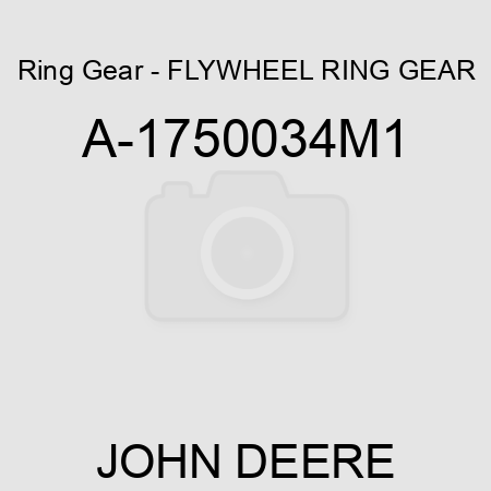 Ring Gear - FLYWHEEL RING GEAR A-1750034M1