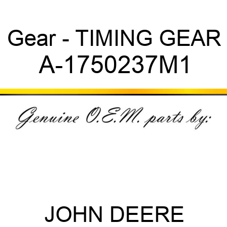 Gear - TIMING GEAR A-1750237M1