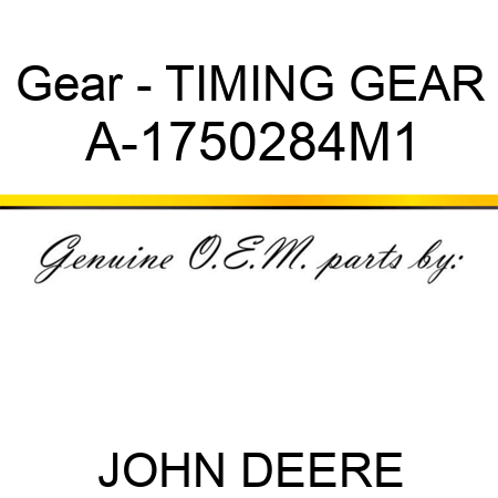 Gear - TIMING GEAR A-1750284M1