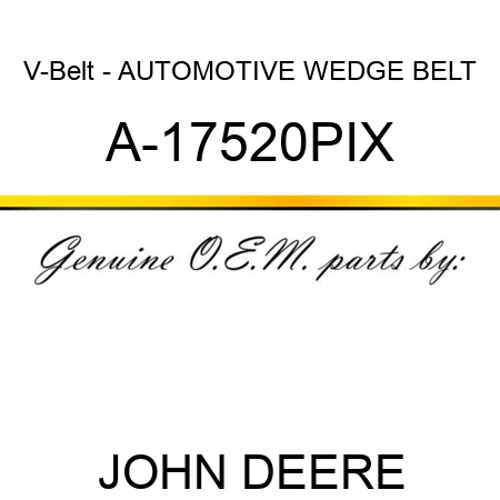 V-Belt - AUTOMOTIVE WEDGE BELT A-17520PIX