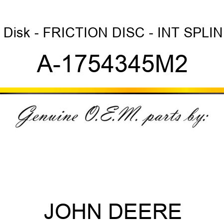 Disk - FRICTION DISC - INT SPLIN A-1754345M2