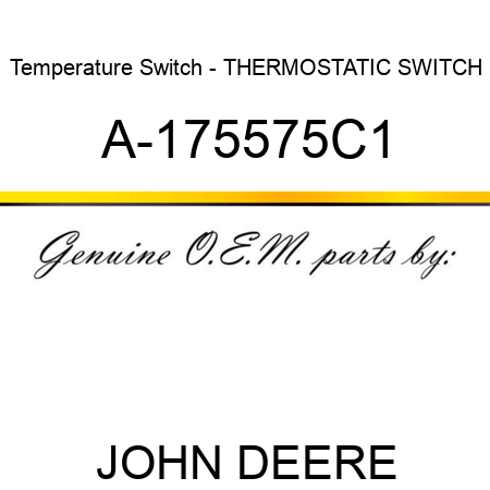 Temperature Switch - THERMOSTATIC SWITCH A-175575C1