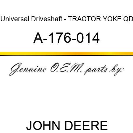 Universal Driveshaft - TRACTOR YOKE, QD A-176-014