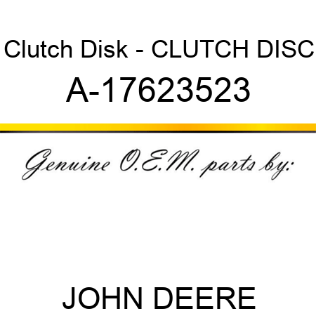 Clutch Disk - CLUTCH DISC A-17623523