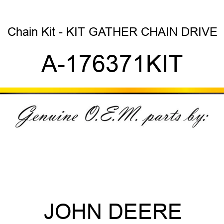 Chain Kit - KIT, GATHER CHAIN DRIVE A-176371KIT