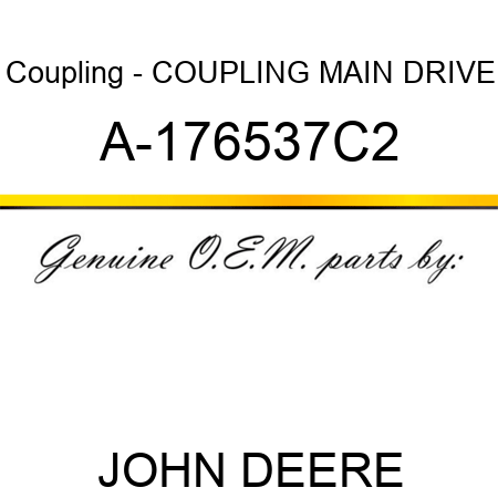 Coupling - COUPLING, MAIN DRIVE A-176537C2