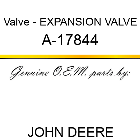 Valve - EXPANSION VALVE A-17844