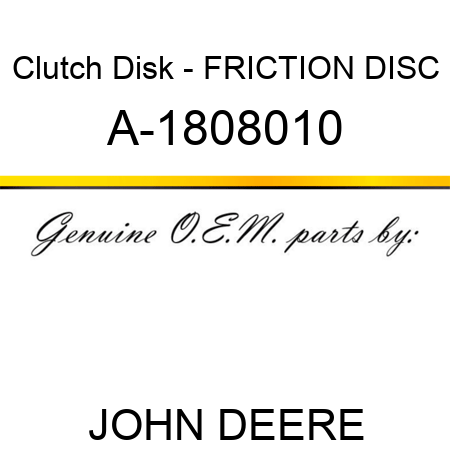 Clutch Disk - FRICTION DISC A-1808010