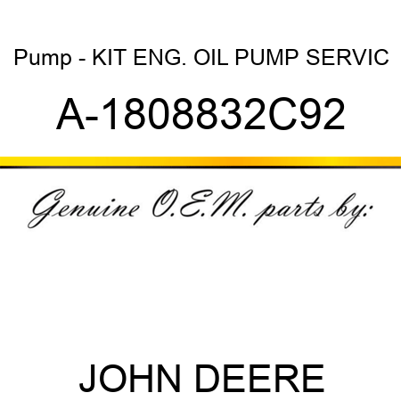 Pump - KIT, ENG. OIL PUMP SERVIC A-1808832C92