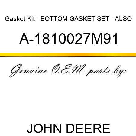 Gasket Kit - BOTTOM GASKET SET - ALSO A-1810027M91