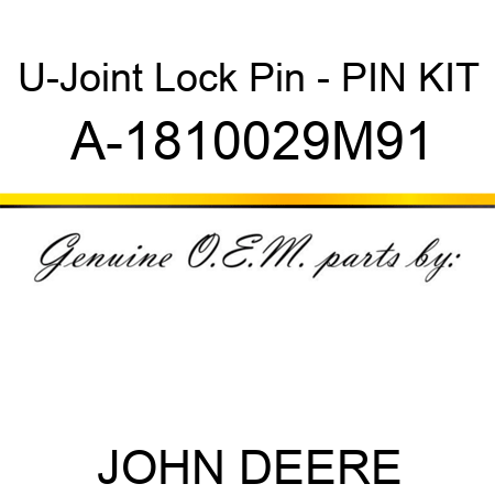 U-Joint Lock Pin - PIN KIT A-1810029M91