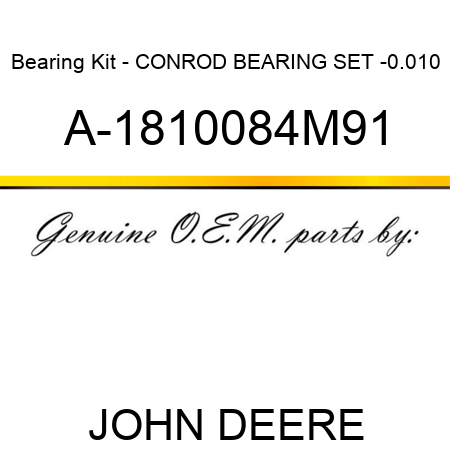 Bearing Kit - CONROD BEARING SET -0.010 A-1810084M91
