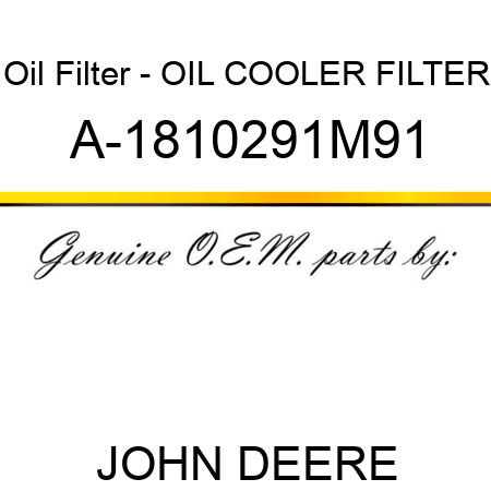 Oil Filter - OIL COOLER FILTER A-1810291M91