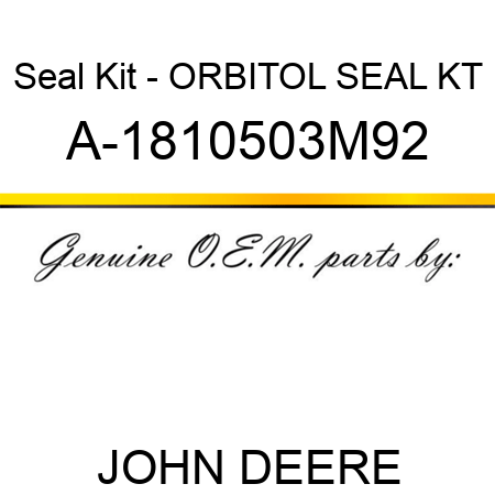 Seal Kit - ORBITOL SEAL KT A-1810503M92