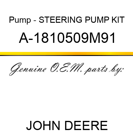 Pump - STEERING PUMP KIT A-1810509M91