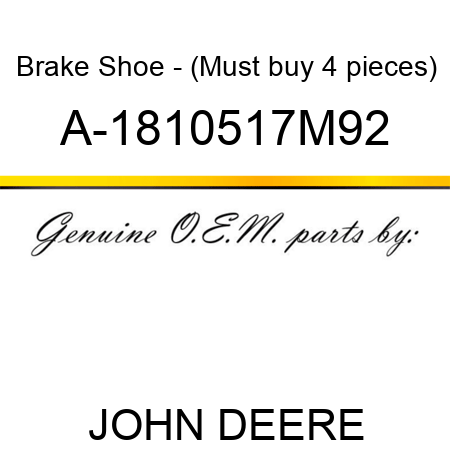 Brake Shoe - (Must buy 4 pieces) A-1810517M92