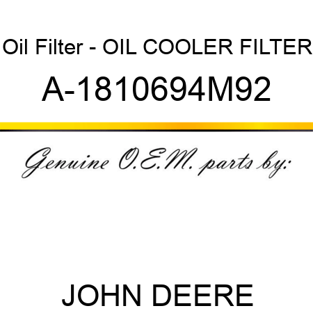 Oil Filter - OIL COOLER FILTER A-1810694M92