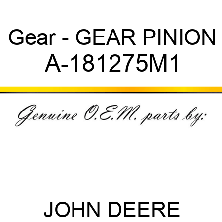 Gear - GEAR, PINION A-181275M1