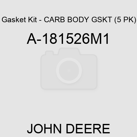 Gasket Kit - CARB BODY GSKT (5 PK) A-181526M1
