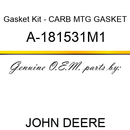 Gasket Kit - CARB MTG GASKET A-181531M1