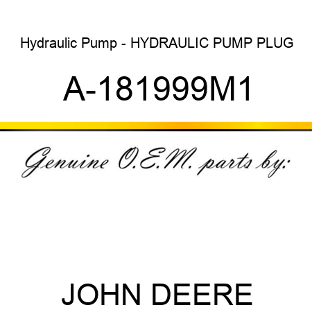 Hydraulic Pump - HYDRAULIC PUMP PLUG A-181999M1